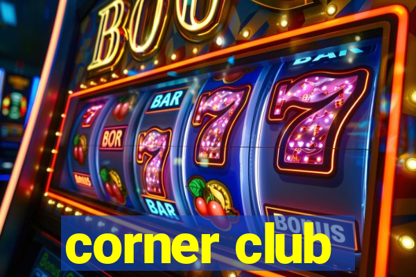 corner club